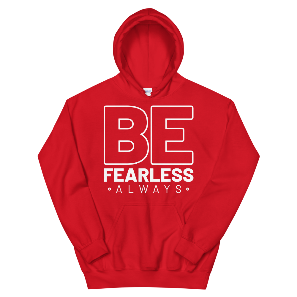 "BE Fearless always" Unisex Hoodie