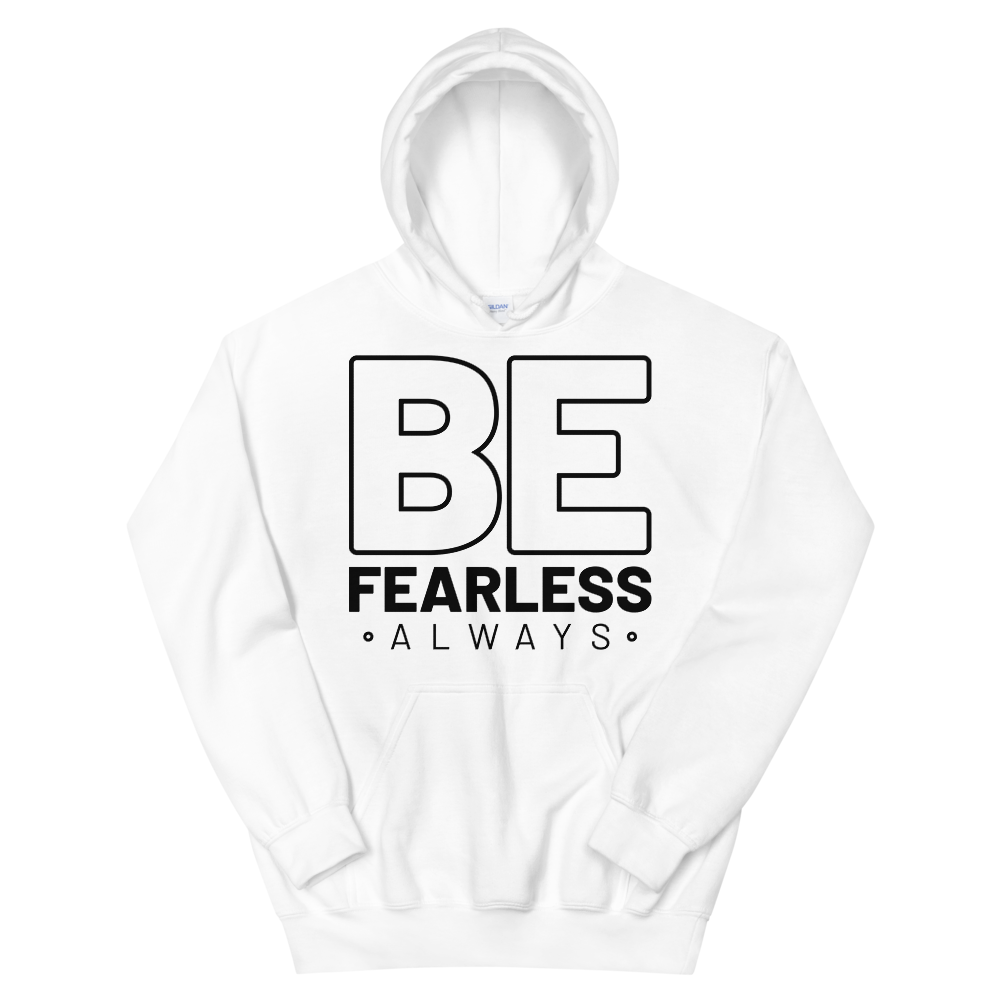 "BE Fearless always" Unisex Hoodie