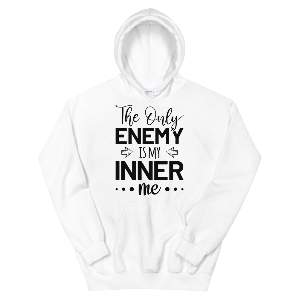 "THE ONLY ENEMY IS MY INNER ME" Unisex Hoodie